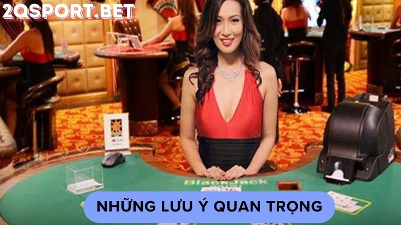 Những lưu ý quan trọng