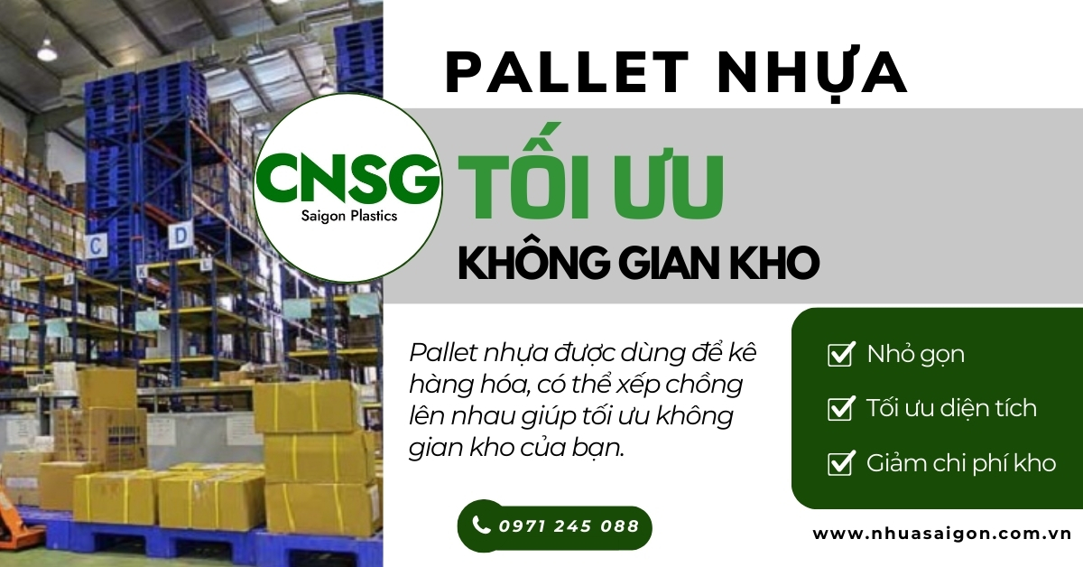 Pallet nhựa tối ưu không gian kho |Nhựa Sài Gòn