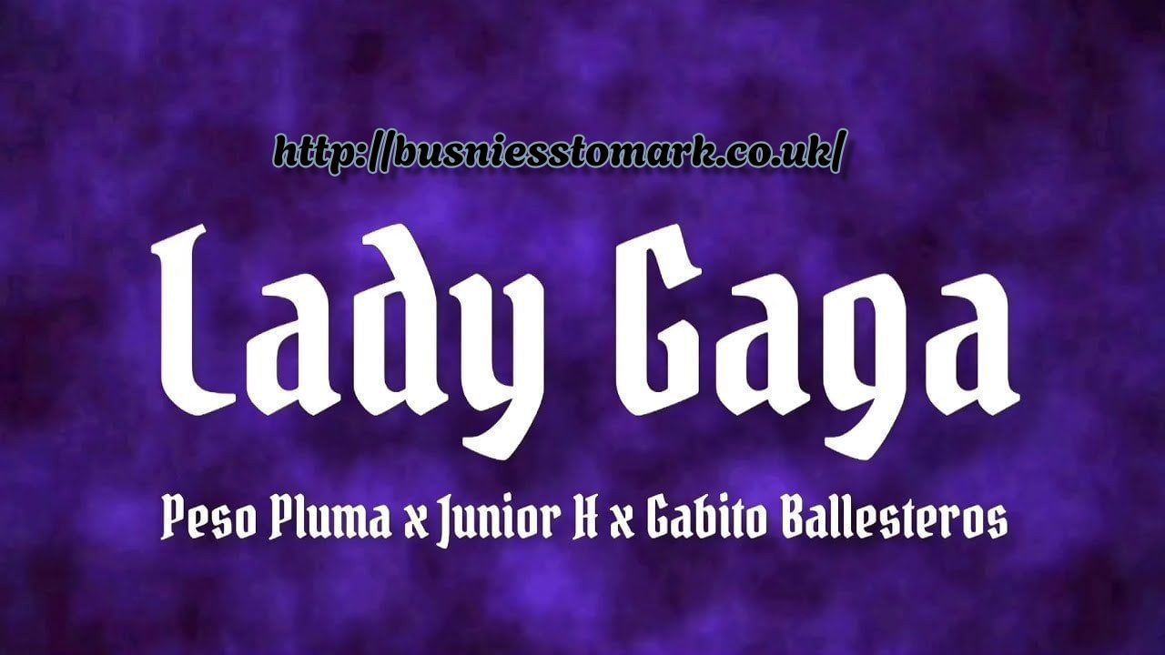 Lady Gaga Peso Pluma Lyrics