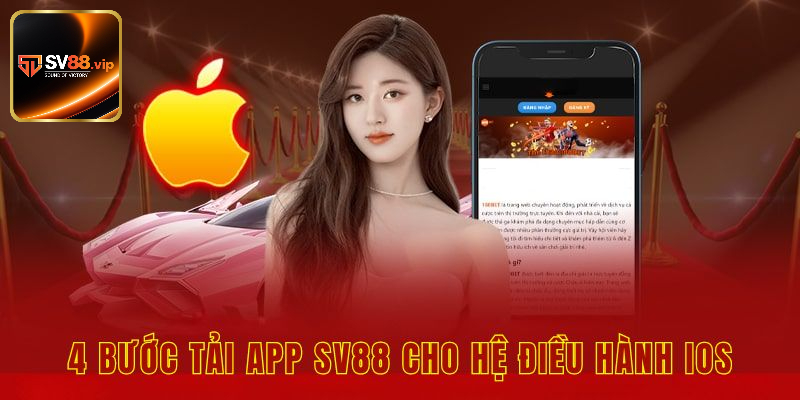 4 bước tải app sv88 cho hệ điều hành iOS