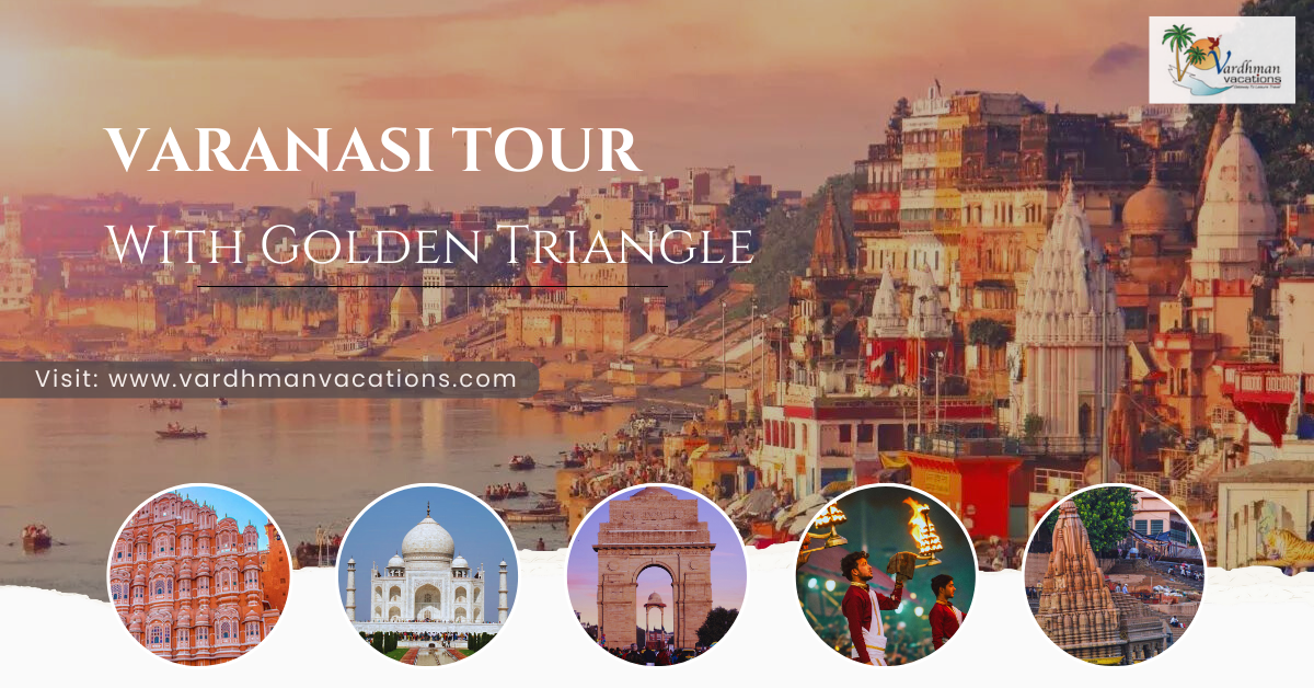 Varanasi Tpour With Golden Triangle