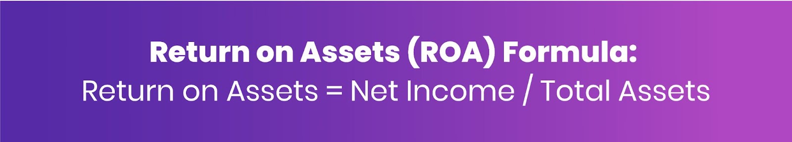 Return on Assets (ROA) Formula