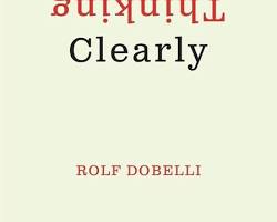 Image of Buku The Art of Clear Thinking by Rolf Dobelli
