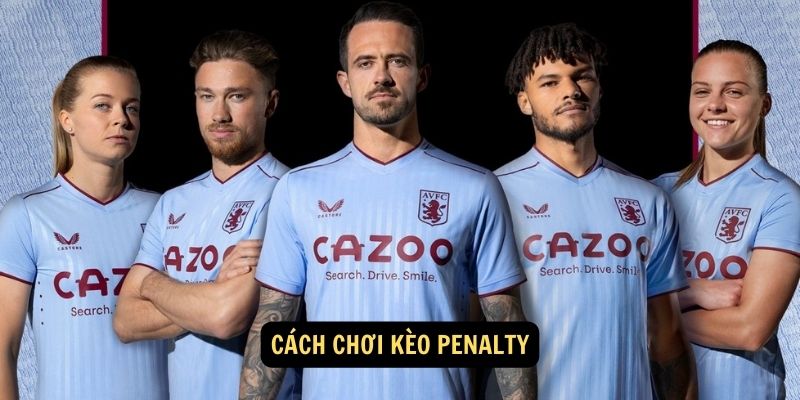 Cách chơi kèo Penalty