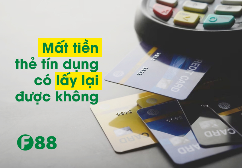 mất tiền the tín dụng có lấy lại được không