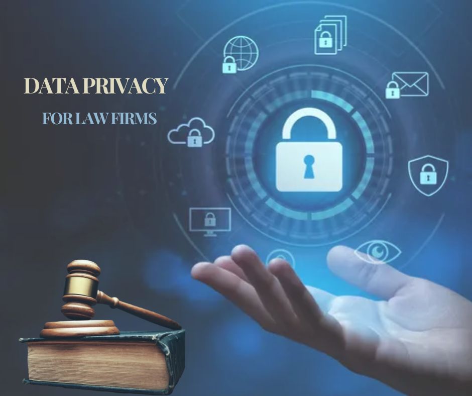 Data privacy is essential for law firms