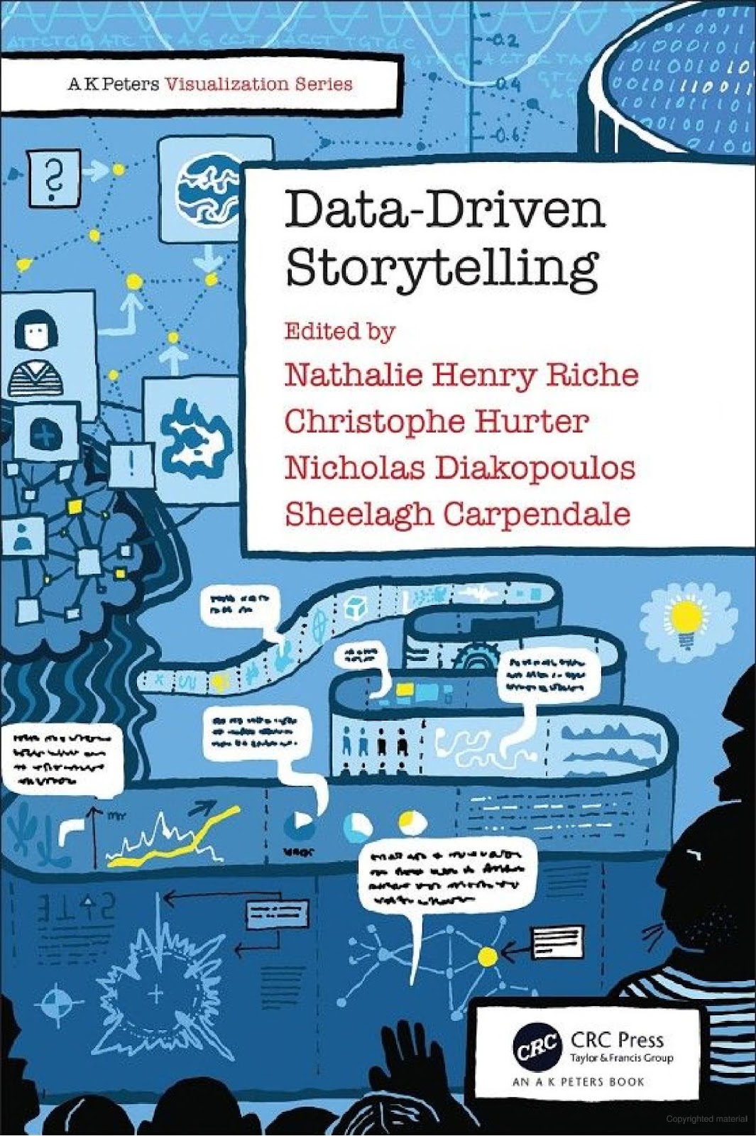 Data-Driven Storytelling - by Nathalie Henry Riche, Christophe Hurter, and more