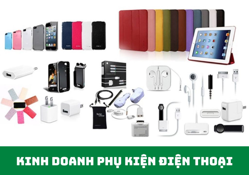 kinh doanh phụ kiện điện thoại