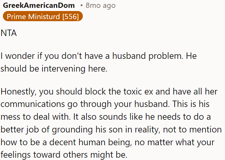 OP should block the toxic ex and have her communicate through her husband.