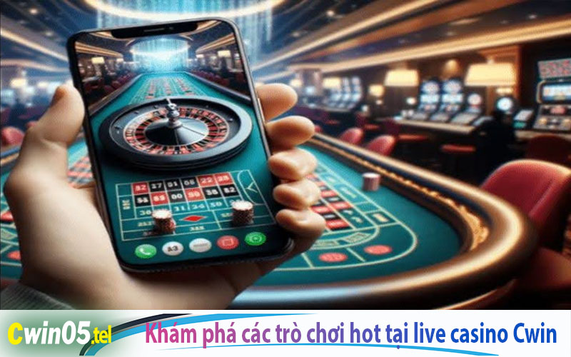 Khám phá các trò chơi hot tại live casino Cwin