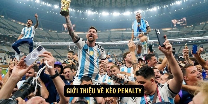 Giới thiệu về kèo Penalty