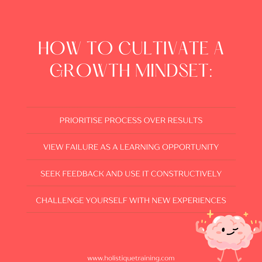 How to cultivate a growth mindset