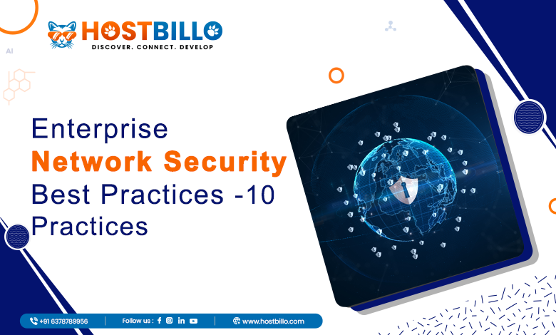 Enterprise Network Security Best Practices - 10 Practices