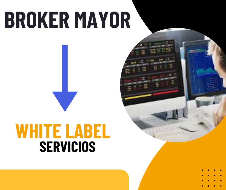 Broker mayor provee a la White Label