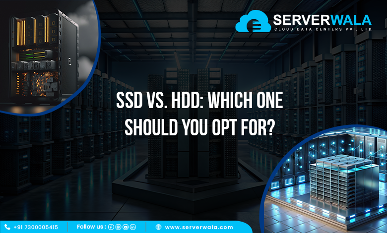 SSD vs. HDD: Which One Should You Opt For?