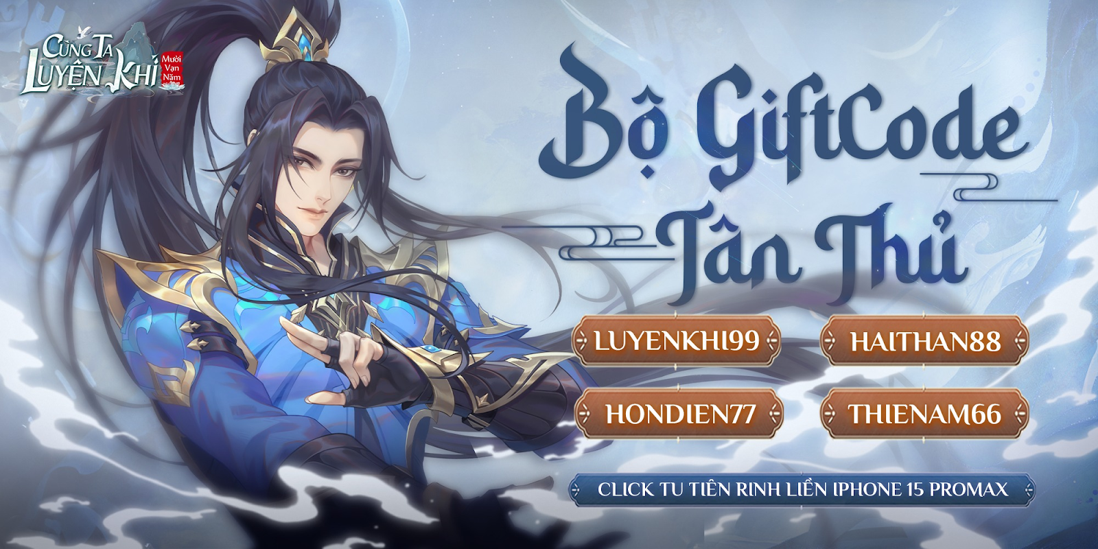 Cùng Ta Luyện Khí Mười Vạn Năm: Tổng hợp giftcode tân thủ và hướng dẫn cách nhập