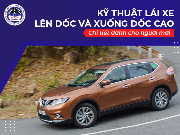 ky thuat o to len doc va xuong doc cao