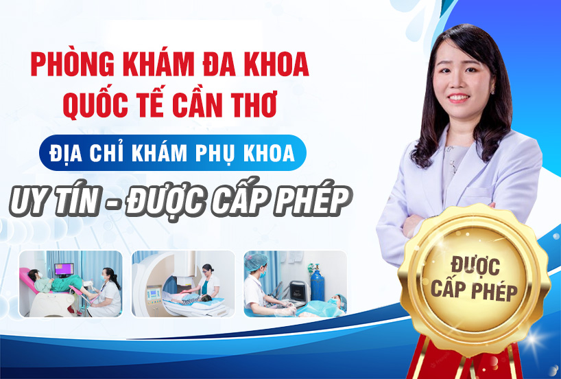 Phòng khám sản phụ khoa uy tín ở Cần Thơ