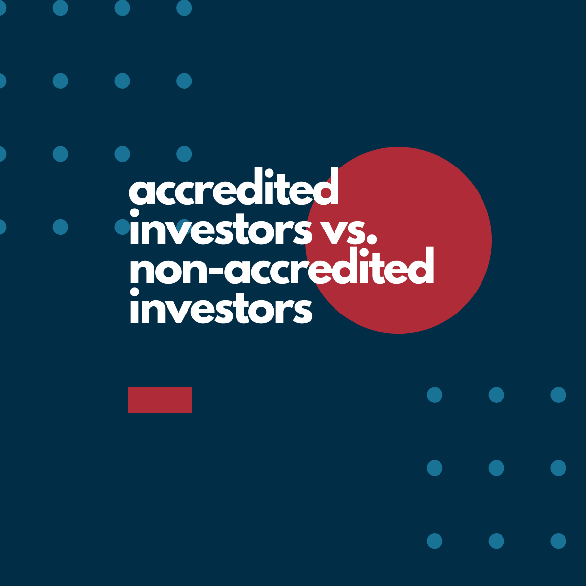 The Difference Between Accredited and Non Accredited Investors 