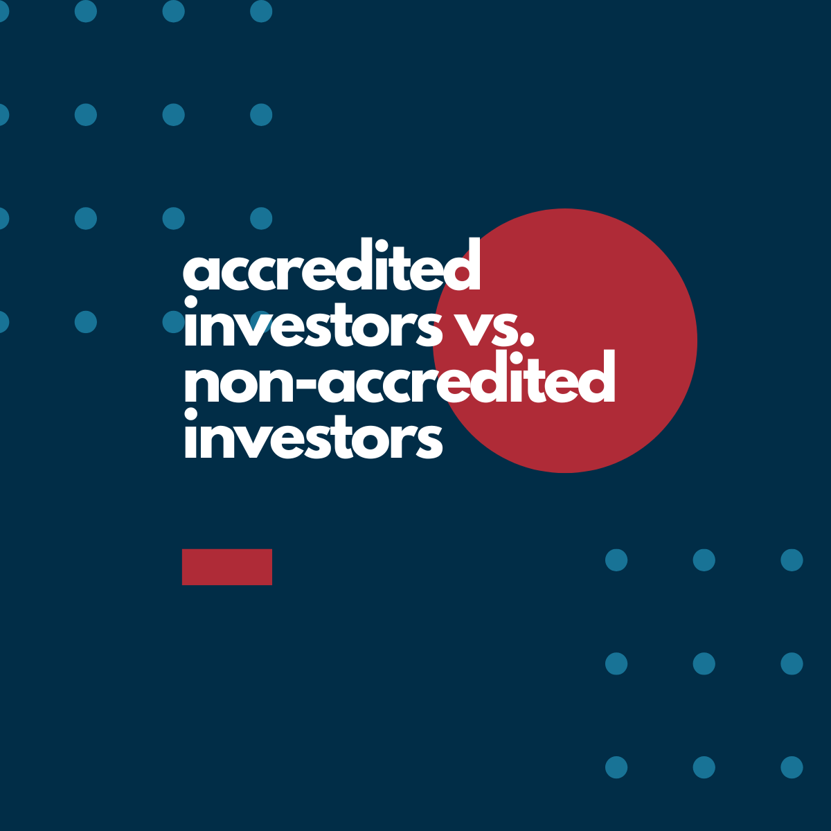 The Difference Between Accredited and Non-Accredited Investors