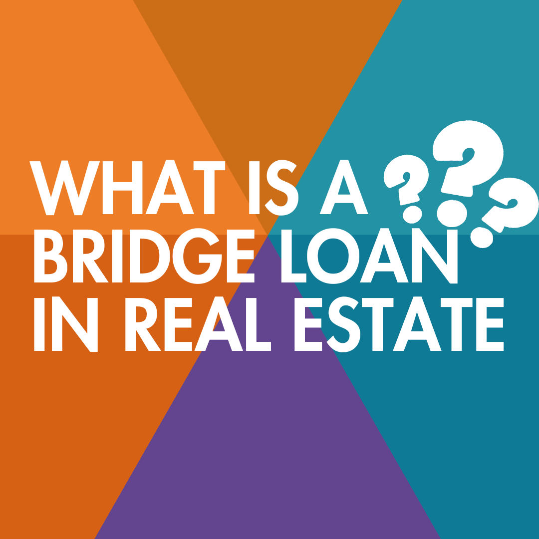 What is a Bridge Loan in Real Estate? Explained