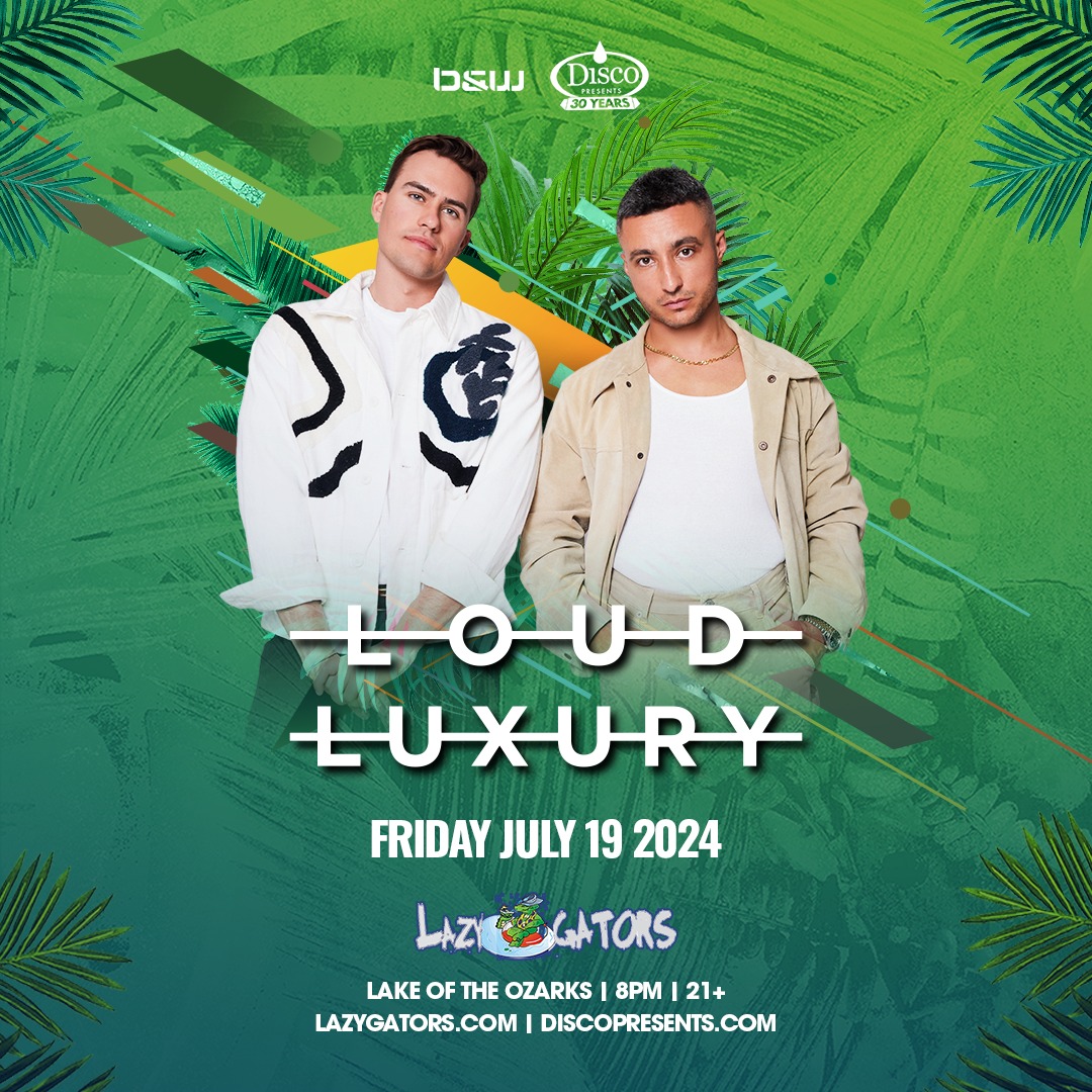 Loud Luxury at Lazy Gators