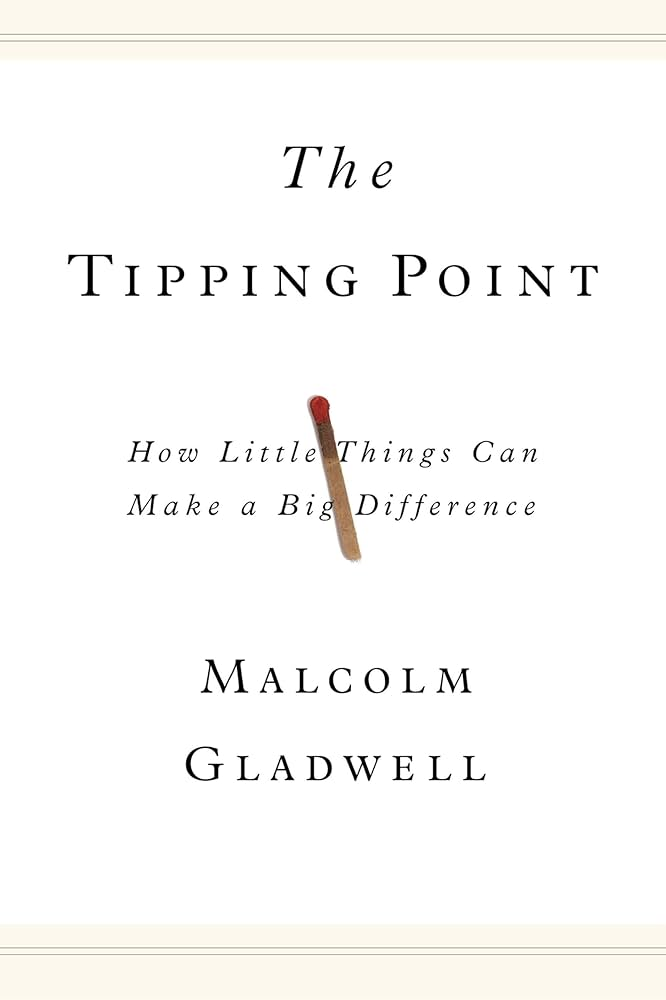 The Tipping Point by Malcolm Gladwell