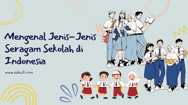 Jenis-jenis seragam sekolah di Indonesia