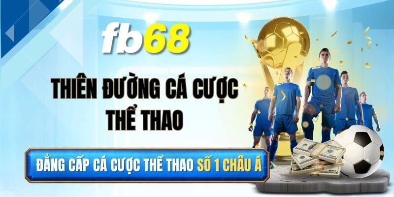 Giới thiệu tổng quan về thể thao FB68