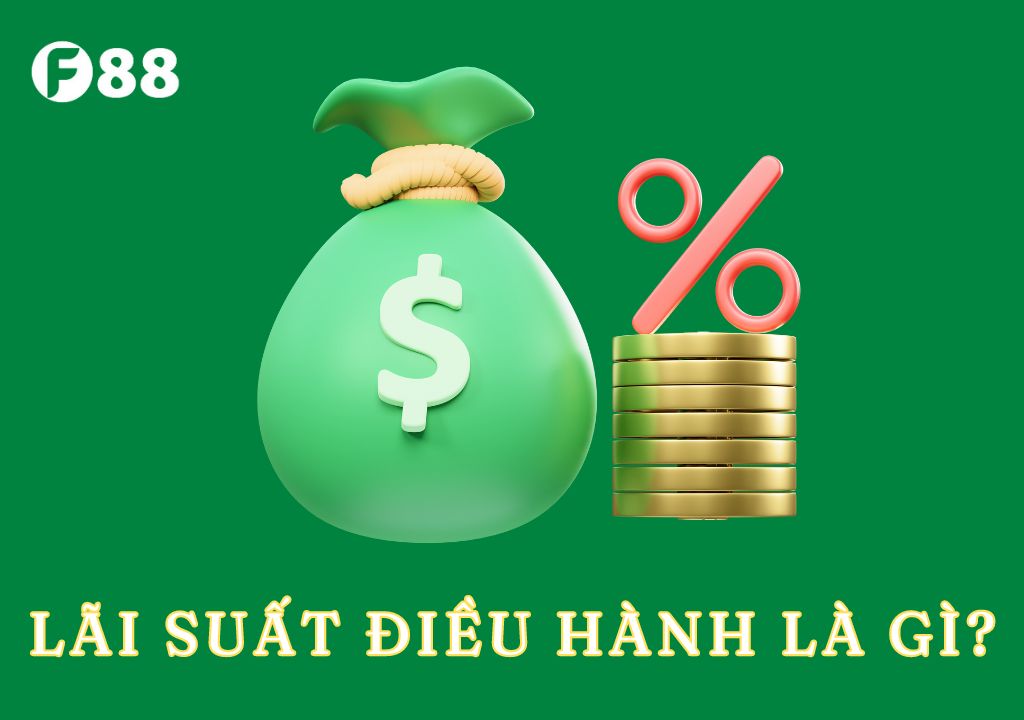 lãi suất điều hành là gì