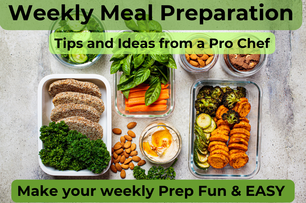 Weekly meal preparation tips and ideas from a pro chef. Learn how to make your weekly meal prep fun and easy)