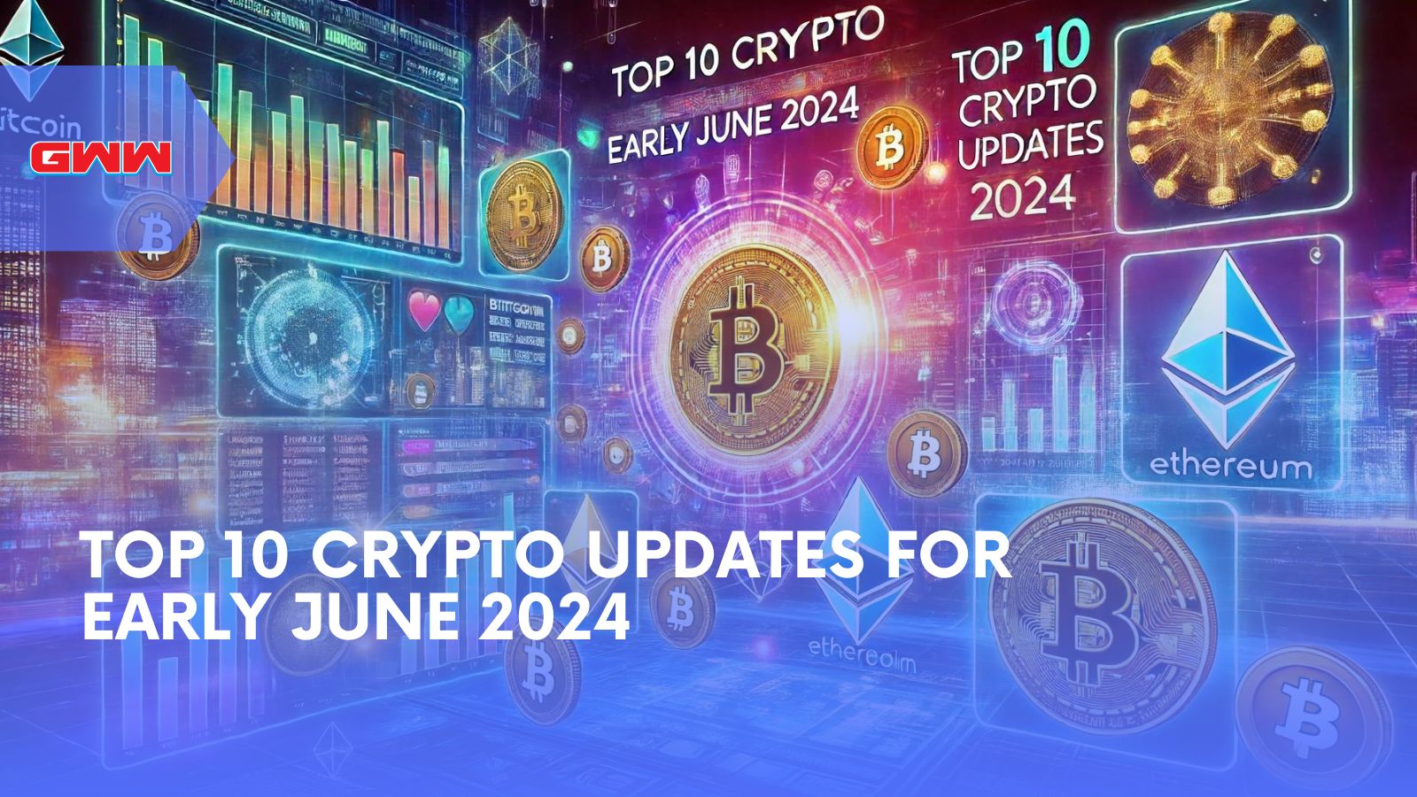 Top 10 Crypto Updates for Early June 2024