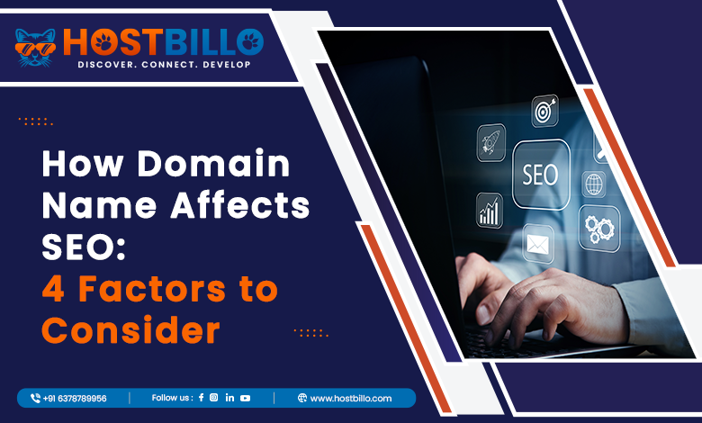 How Domain Name Affects SEO: 4 Factors to Consider