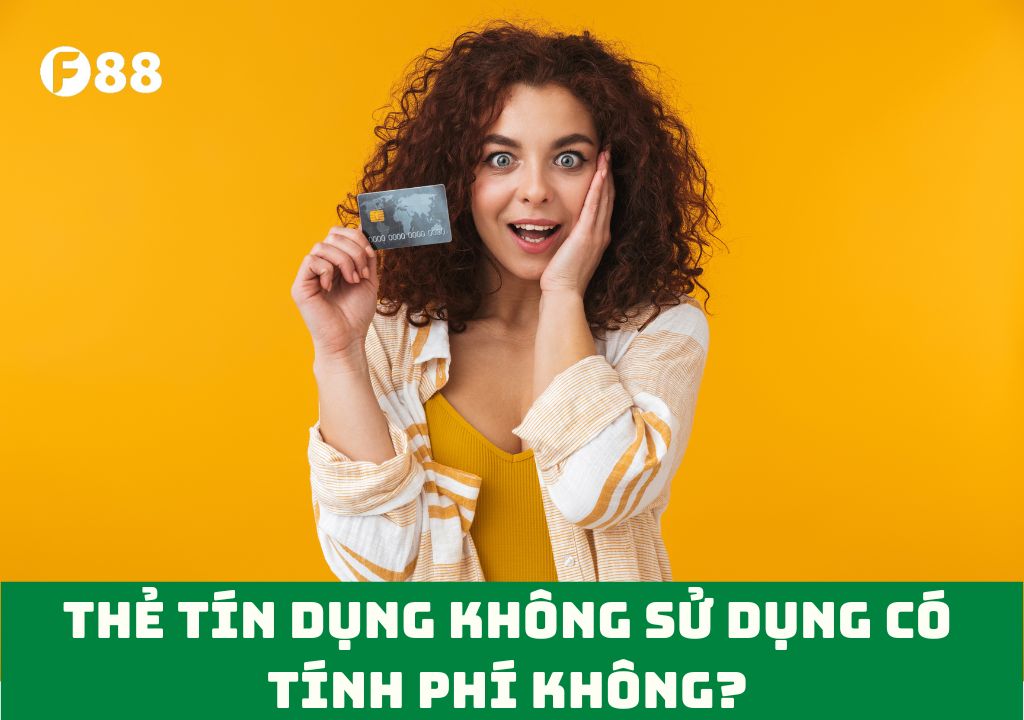 the tín dụng không sử dụng có tính phí không