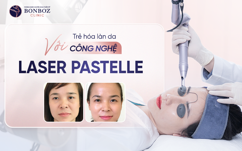 Trẻ hóa làn da với công nghệ laser Pastelle