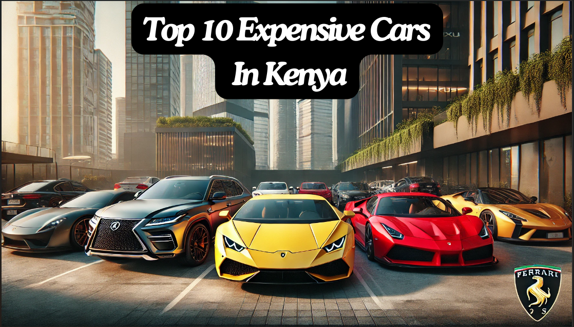 most expensive cars in Kenya