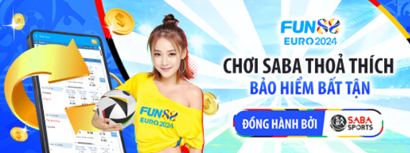 SABA - BẢO HIỂM CƯỢC 100% tại Fun88