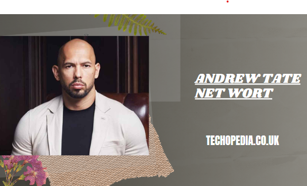 Andrew Tate Net Worth