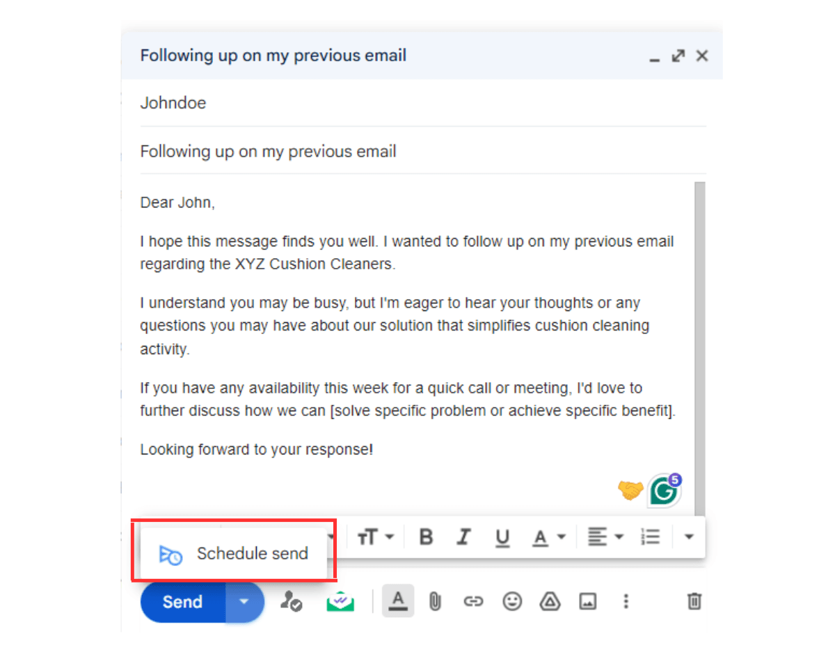 To use Gmail Schedule Send to schedule follow-ups. After clicking the arrow in front of send, click "Schedule send"