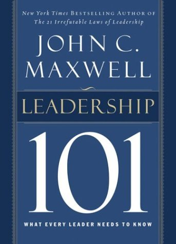 Leadership 101 By John C. Maxwell