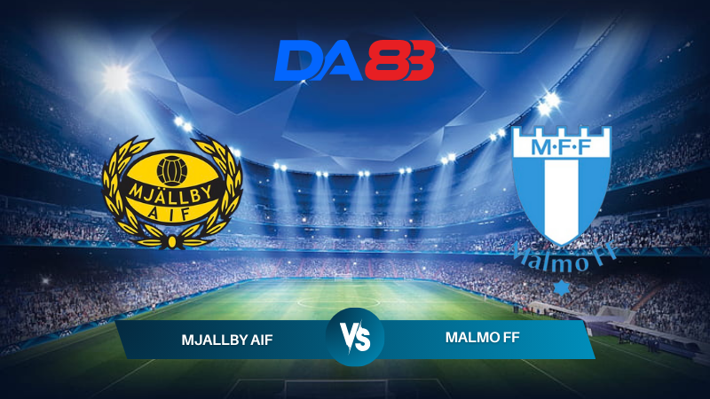 Soi kèo Mjallby AIF vs Malmo FF 20h00 ngày 13/07/2024