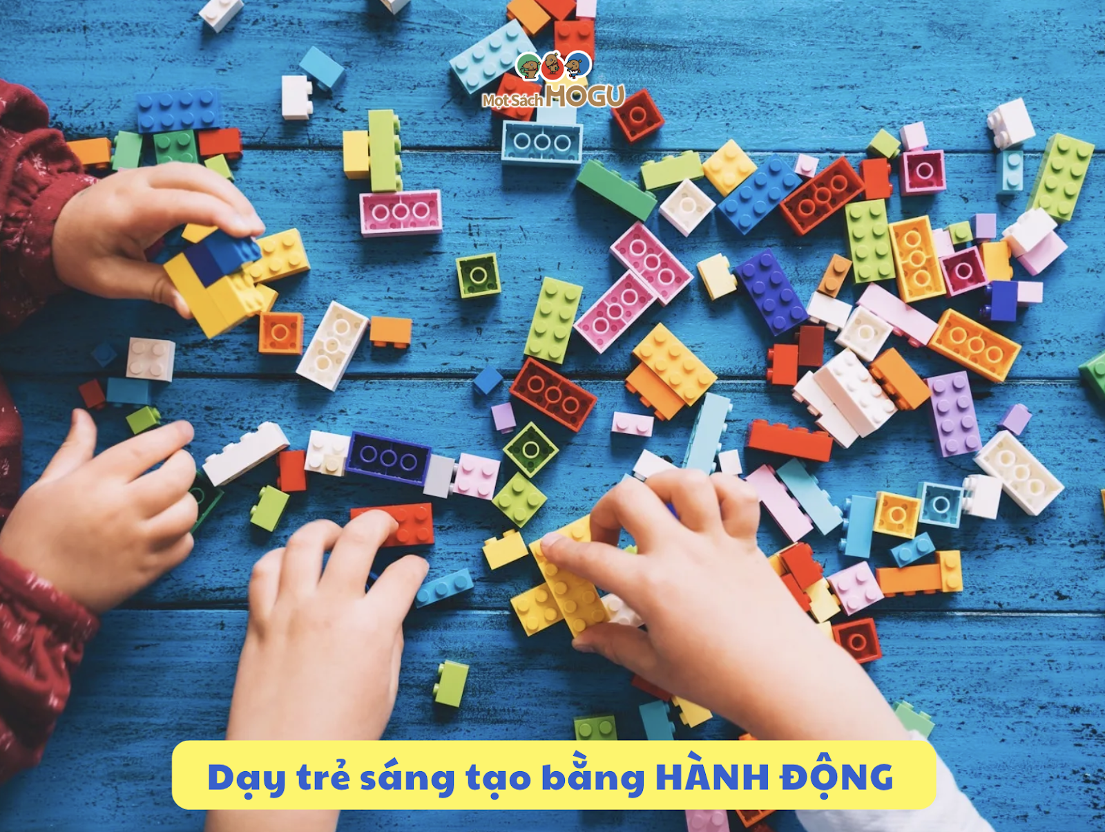 Dạy Trẻ Sáng Tạo: Mẹo HAY Để Phát Triển Sự Sáng Tạo Cho Trẻ Tại Nhà