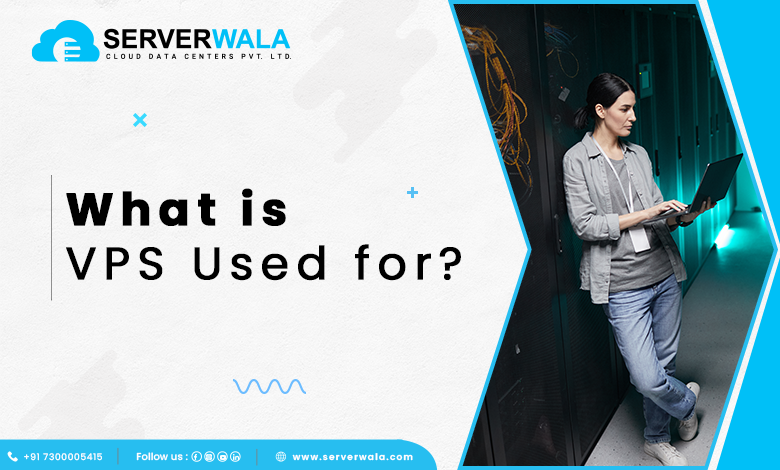 What is VPS used for?