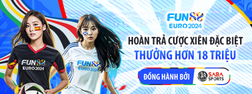 SABA - Hoàn Trả 2% Cược Xiên Chỉ Có Tại Fun88