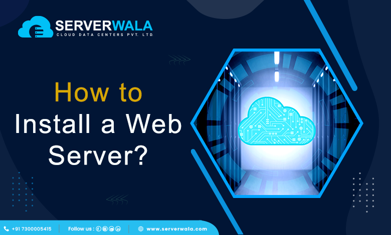 How to Install a Web Server?