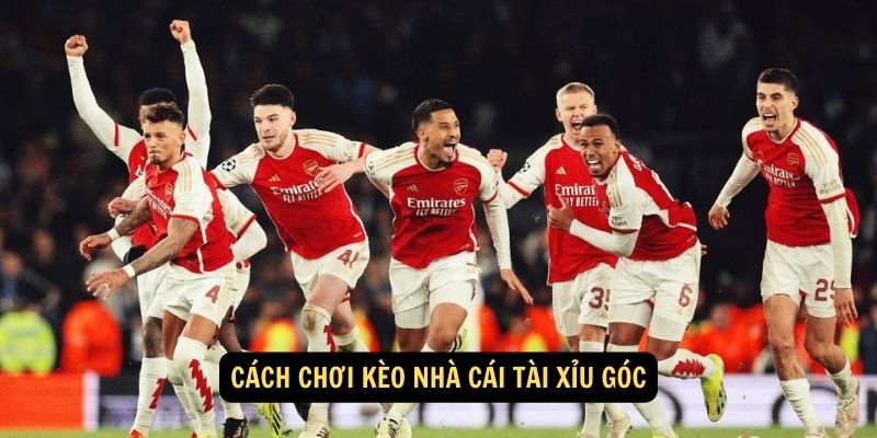 Cách chơi kèo nhà cái tài xỉu góc