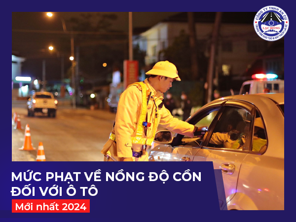 muc phat nong do con o to 2024