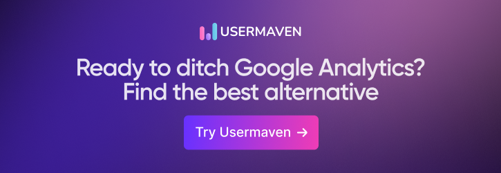 Usermaven- the best Google analytics alternative
