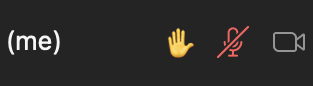 On the participant listing, you "Raised Hand" will be signified by the emoji hand.