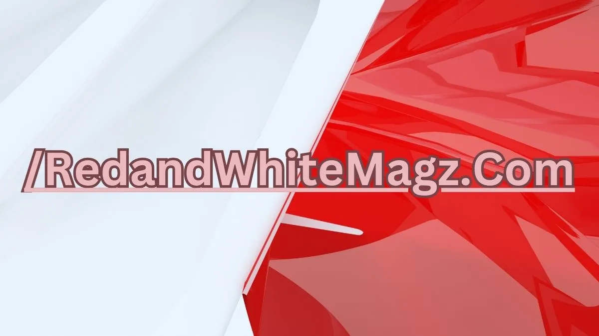 /redandwhitemagz.com
